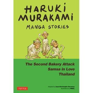 Haruki Murakami Manga Stories 2: The Second Bakery Attack; Samsa in Love; Thaila